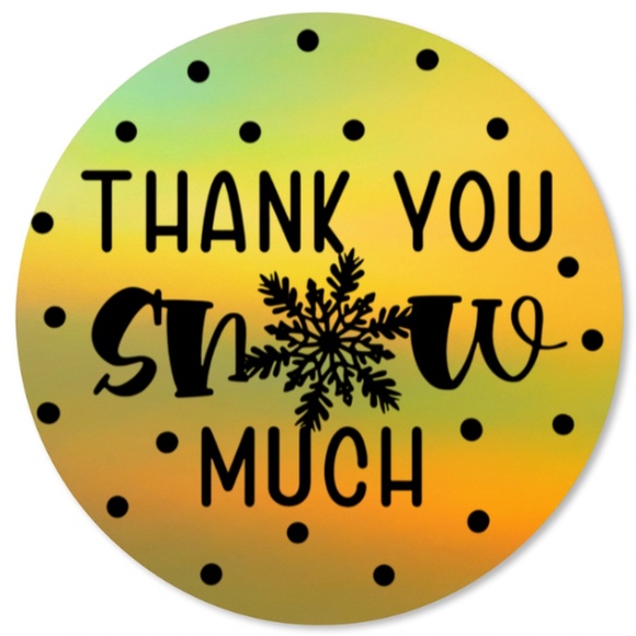Thank You Snow Much Stickers Holographic Round 2 Inch | THANK YOU STICKER LABEL - Picture 2 of 4